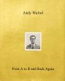 Andy Warhol From A to B and Back Again De Salvo Donna