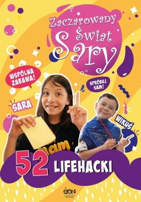 Zaczarowany Świat Sary. 52 lifehacki - Julia Żyracka, Sara Żyracka