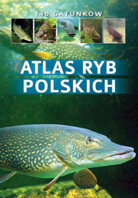Atlas ryb polskich (Uszkodzona okładka) - Bogdan Wziątek