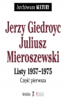 Jerzy Giedroyc Juliusz Mieroszewski Listy 1957-1975 Tom 1-3 Pakiet Giedroyc Jerzy, Mieroszewski Juliusz