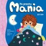 Po prostu Mania. Zły sen Joanna Marcinkiewicz