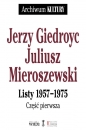 Jerzy Giedroyc. Juliusz Mieroszewski. Listy 1957-1975. Tom 1-3 - Jerzy Giedroyc, Juliusz Mieroszewski