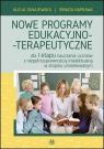 Nowe programy Edukacyjno-Terapeutyczne Alicja Tanajewska, Renata Naprawa