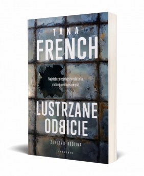 Zbrodnie Dublina. Tom 2. Lustrzane odbicie - Tana French
