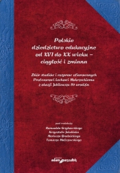 Polskie dziedzictwo edukacyjne od XVI do XX wieku ciągłość i zmiana - <br />