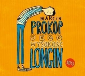 Jego wysokość Longin (Audiobook) - Marcin Prokop