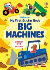 My First Sticker Book Big Machines - Jane Bingham, Hannah  Watson