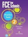 FCE for Schools. Practice Tests 2 SB Bob Obee, Virginia Evans