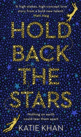 Hold Back the Stars - Khan Katie