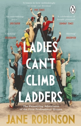 Ladies Can’t Climb Ladders - Robinson Jane