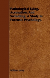 Pathological Lying, Accusation, And Swindling