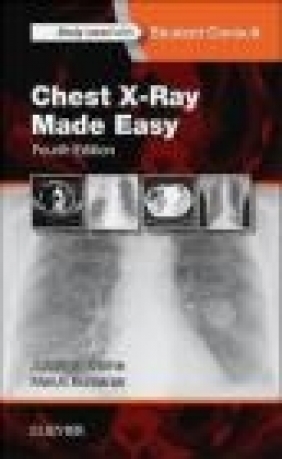Chest X-Ray Made Easy, 4th Edition Maruti Kumaran, Jonathan Corne