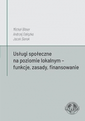 Usługi społeczne na poziomie lokalnym - funkcje... - Sierak Jacek, Gałązka Andrzej, Bitner Michał