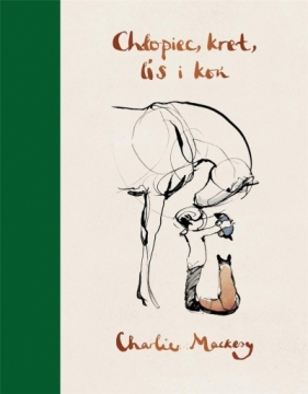 Chłopiec, kret, lis i koń - Charlie Mackesy