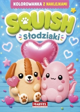 Squish Słodziaki z naklejkami - Katarzyna Salamon