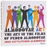 Almodovar Art. The Art in the Films of Pedro Almodovar Juan Gatti, Pedro Almodovar