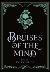 Blue Blood Tales. Tom 2. Bruises of the Mind - Julia Świtkiewicz