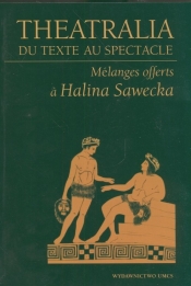 Theatralia du texte au spectacle