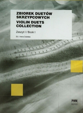 Zbiorek duetów skrzypcowych zeszyt 1 - Irena Dubińska