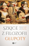 Szkice z filozofii głupoty Brożek Bartosz,Heller Michał,Stelmach Jerzy