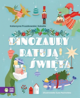Dinozaury ratują święta - Pruszkowska-Sokalla Katarzyna