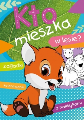 Kto mieszka w lesie? - Ewa Stadtmüller, Wiesław Drabik