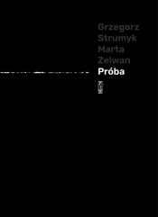 Próba - Marta Zelwan, Grzegorz Strumyk