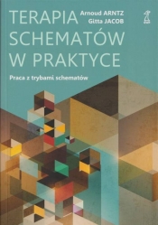 Terapia schematów w praktyce Praca z trybami schematów / GWP (Uszkodzona okładka) - Arnoud Arntz, Jacob Gitta
