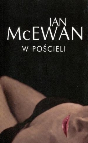 W pościeli - McEwan Ian<br />