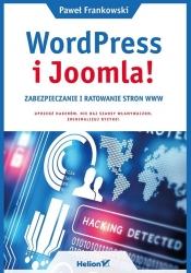 WordPress i Joomla! Zabezpieczanie i ratowanie stron WWW - Paweł Frankowski