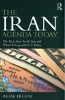 The Iran Agenda Today The Real Story Inside Iran and What's Wrong with Erlich Reese