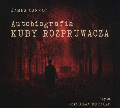 Autobiografia Kuby Rozpruwacza
	 (Audiobook)