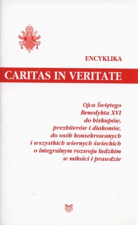 Encyklika Caritas In Veritate - Benedykt XVI