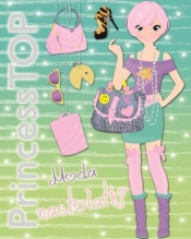 Princess Top. Moda nastolatki - Opracowanie zbiorowe