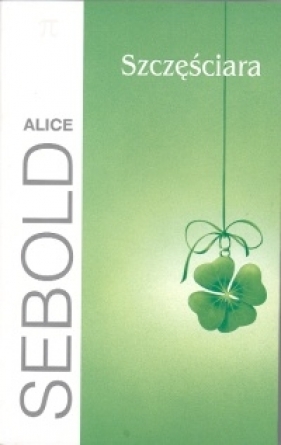 Szczęściara - Sebold Alice