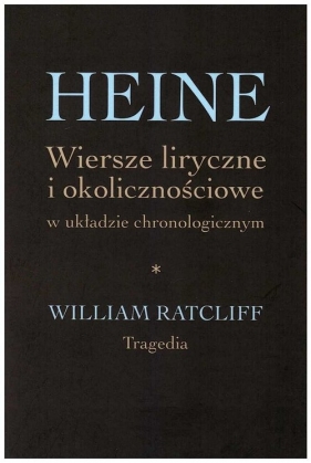Heine Wiersze liryczne i okolicznościowe w układzie chronologicznym - Heinrich Heine
