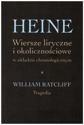 Heine Wiersze liryczne i okolicznościowe w układzie chronologicznym - Heine Heinrich