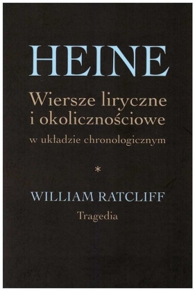 Heine Wiersze liryczne i okolicznościowe w układzie chronologicznym - Heinrich Heine