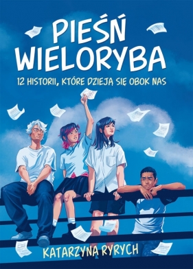 Pieśń wieloryba. 12 historii, które dzieją się obok nas - Katarzyna Ryrych