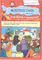 Pokoloruj i opowiedz. Młodzieniec z Nain - Opracowanie zbiorowe