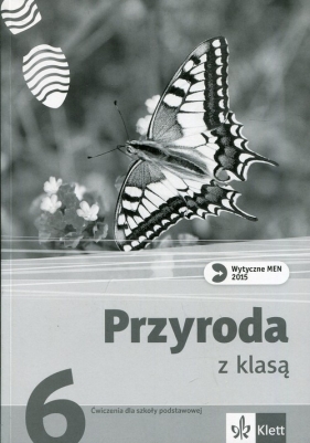 Przyroda z klasą 6 Ćwiczenia - Ewa Frąckowiak, Ewa Gęca, Joanna Buniowska