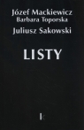 Listy Józef Mackiewicz Dzieła t. 27 Mackiewicz Józef, Toporska Barbara, Sakowski Juliusz