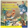 101 bajek - O czterech muzykantach z Bremy w.2010 Jakub i Wilhelm Grimm