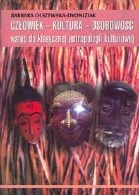 Człowiek kultura osobowość - Olszewska-Dyoniziak Barbara