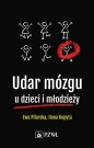 Udar mózgu u dzieci i młodzieży - Robert Sabiniewicz, Edyta Szurowska, Ewa Pilarska, Ilona Kopyta