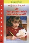 Czy Twój przedszkolak dojrzał do nauki?