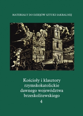 Kościoły i klasztory rzymskokatolickie dawnego województwa brzeskolitewskiego Katedra w Pińsku - Opracowanie zbiorowe