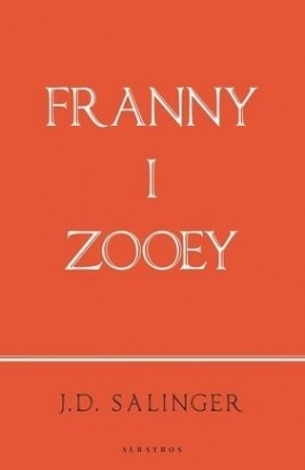 Franny and Zooey (wydanie jubileuszowe) - J.D. Salinger