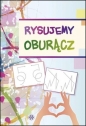 Rysujemy oburącz w.2025 - Opracowanie zbiorowe