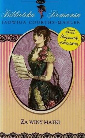Biblioteka Romansu Tom 27 Za winy matki - Courths-Mahler Jadwiga<br />